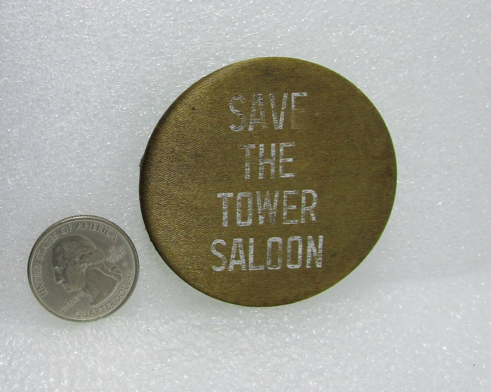 Vintage Save The Tower Saloon Button Pin