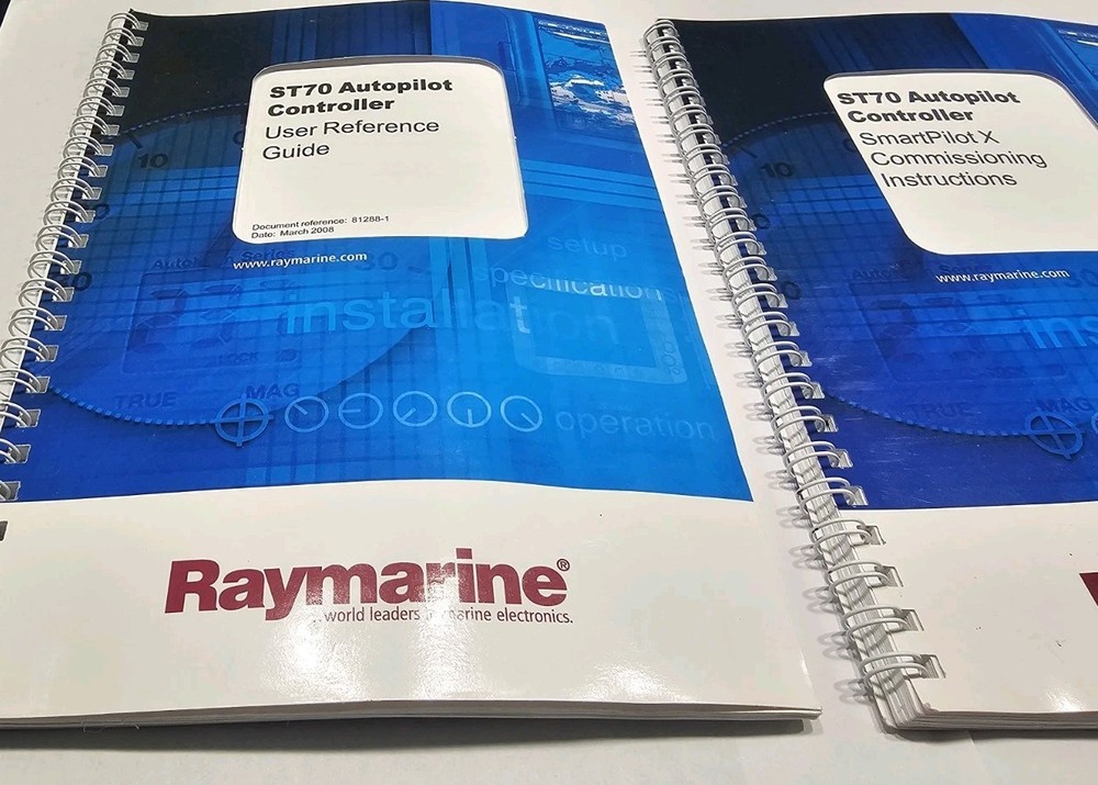 OEM Raymarine ST 70 Autopilot Reference Guide Commissioning Operators Manuals