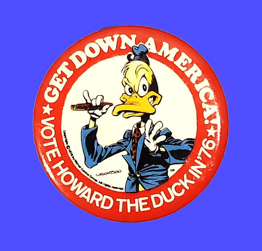 VOTE HOWARD THE DUCK! '76 Button/Pin (Marvel Mania Mail Order) Bernie Wrightson