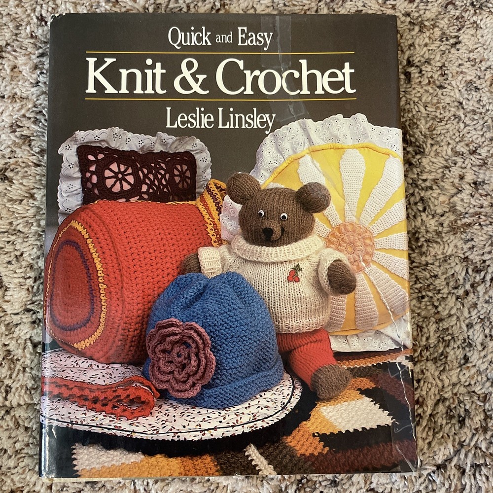 Quick and Easy Knit and Crochet Hardcover Leslie Linsley