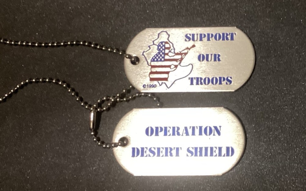 Vintage "OPERATION DESERT SHIELD & SUPPORT OUR TROOPS" DOG TAGS