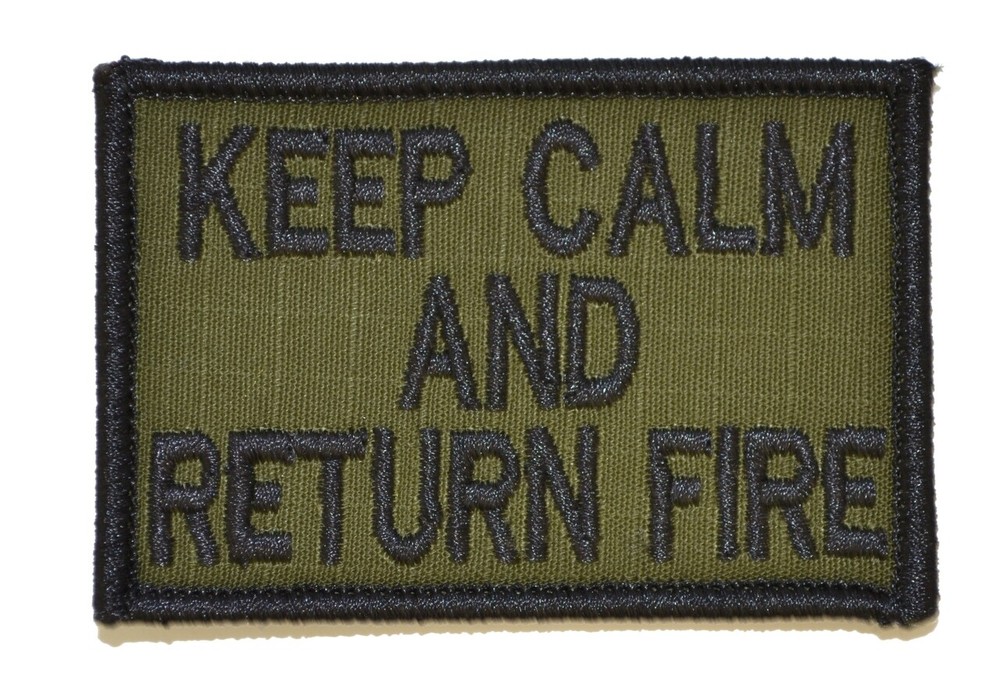 Keep Calm and Return Fire - 2x3 Patch