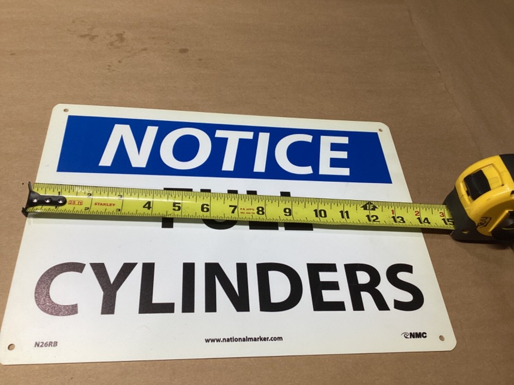 NOTICE FULL CYLINDERS SIGN 10x14 #142M49