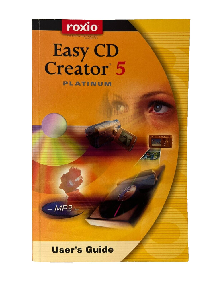 Easy CD Creator 5 Platinum Roxio User's Guide Windows 2000 XP - USER GUIDE ONLY