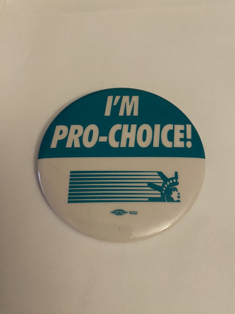 I’m Pro Choice Pin Back Button P147