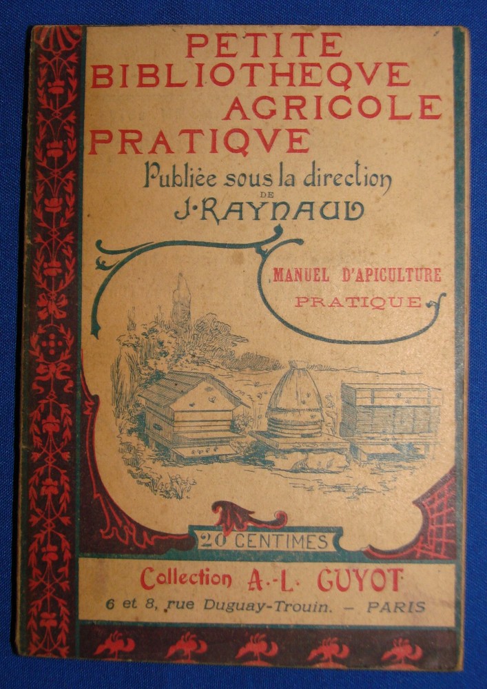 Small Practical Agricultural Library Beekeeping - J. Raynaud - Book Volume XIII