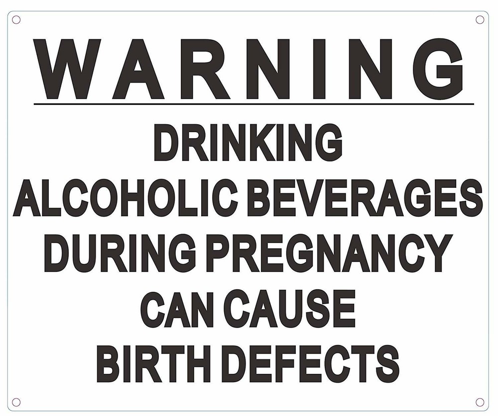 Warning: Drinking Alcoholic Beverages During Pregnancy CAN Cause)-REF24-1027