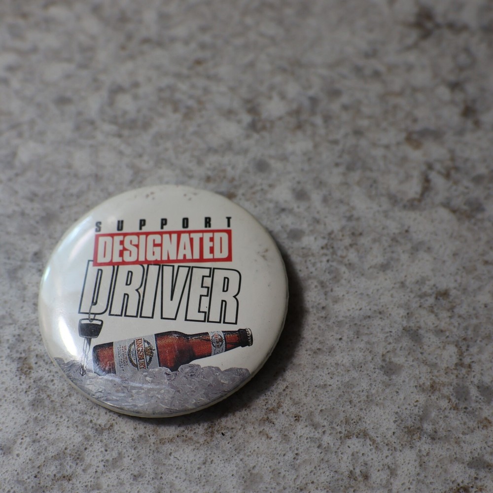 Kingsbury Beer Bottle Support Designated Driver 2.25" Round Pin Button