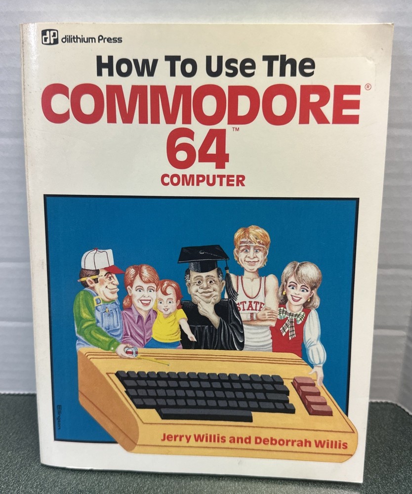 How To Use The Commodore 64 Computer Jerry Willis & Deborrah Willis DP 1984