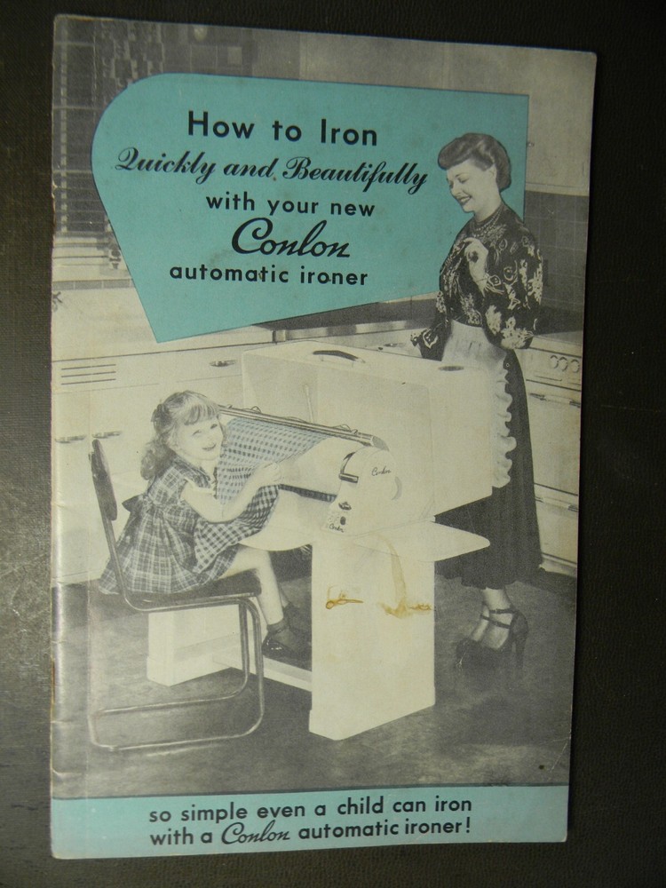 1950? Conlon Automatic Ironer Instruction Manual "Even a Child" Can Use It