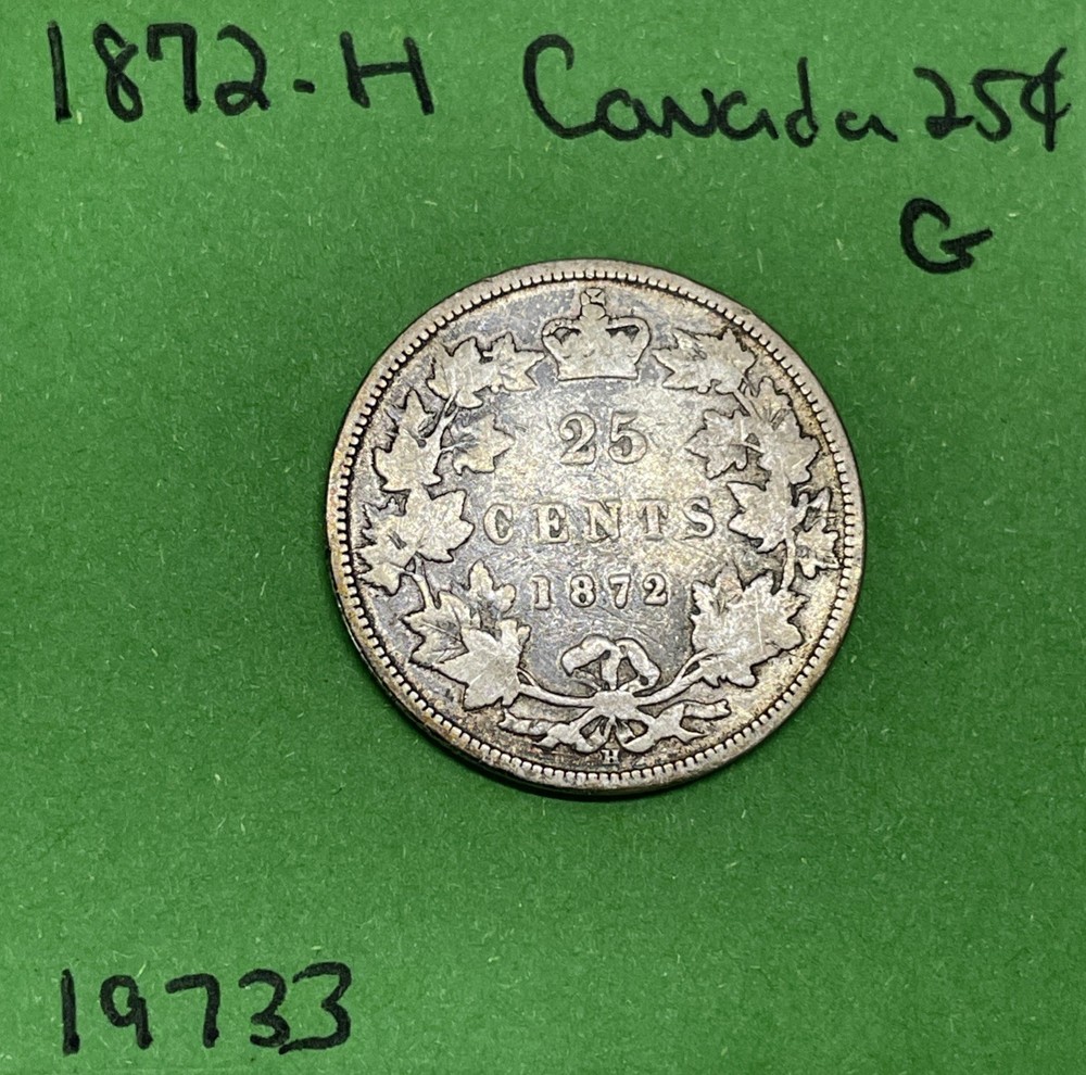 1872 H Canada 🇨🇦 25 Cents Good