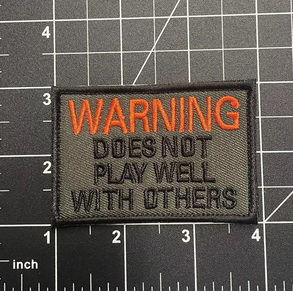 Warning Does Not Play Well With Others Funny Warfighter Morale Patch Hook Loop