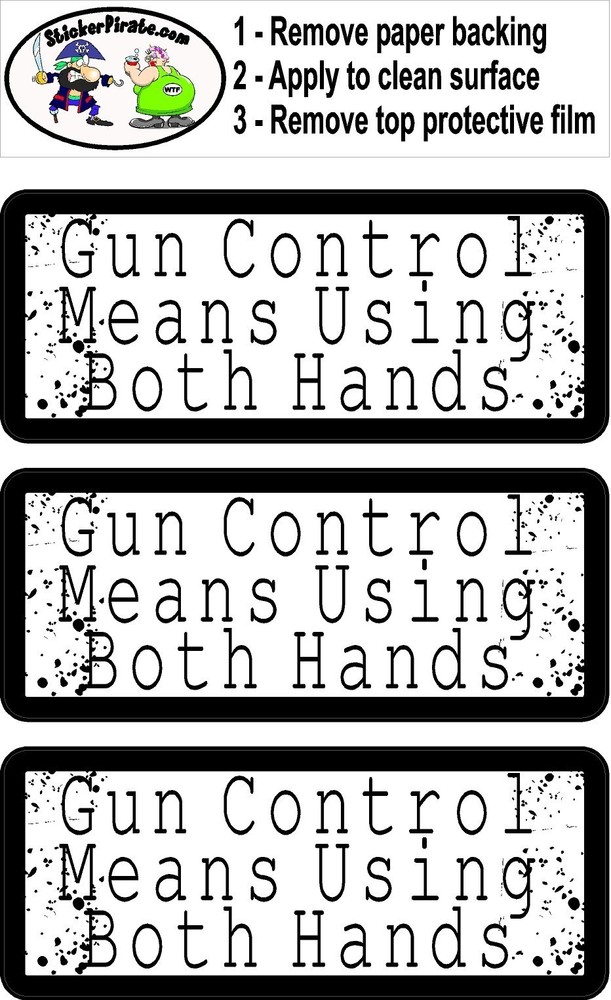 3 - Gun Control Using Both Hands Hard Hat / Biker Helmet Sticker BS176