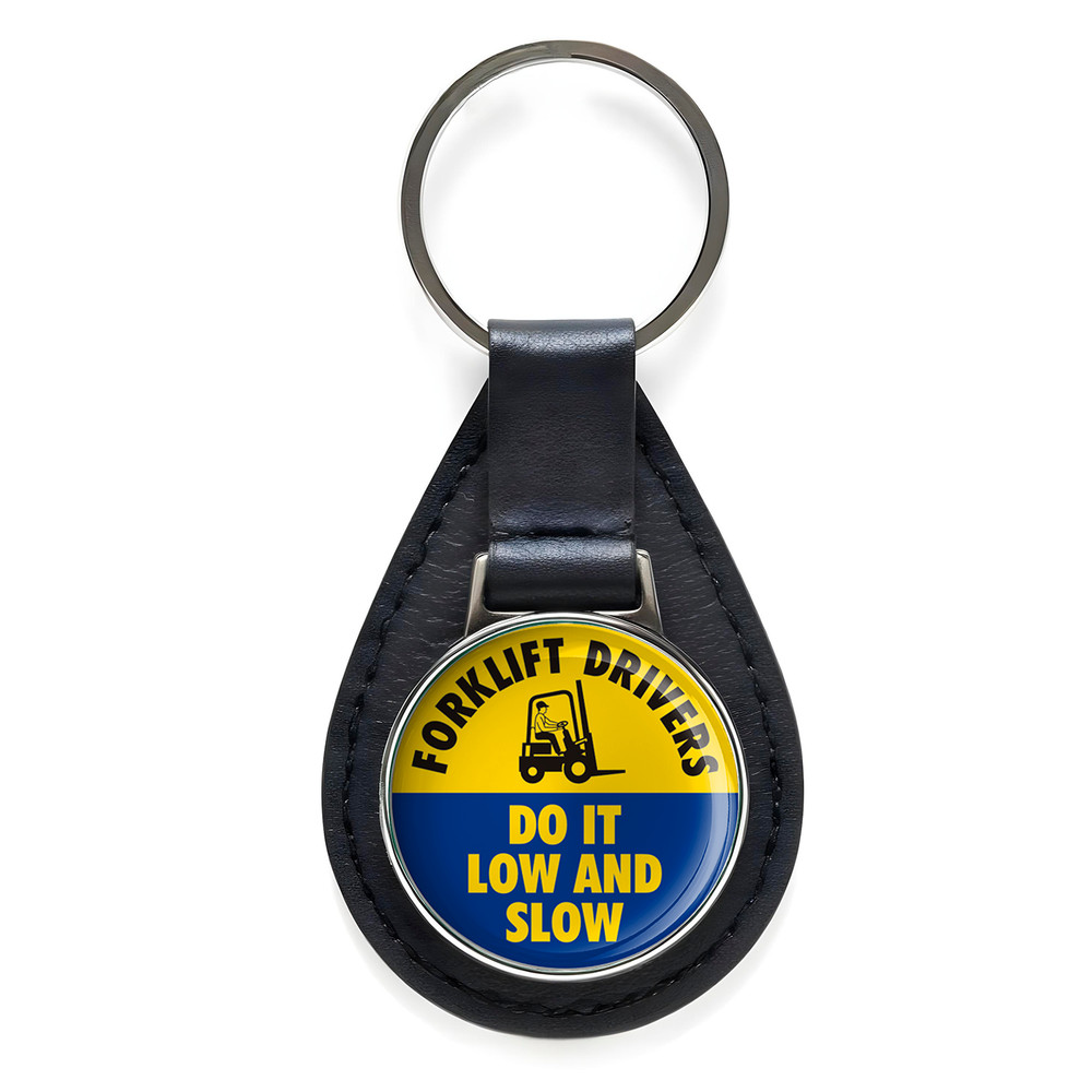 Forklift Drivers Do It Low and Slow Black Leather Keychain Silver Keyring