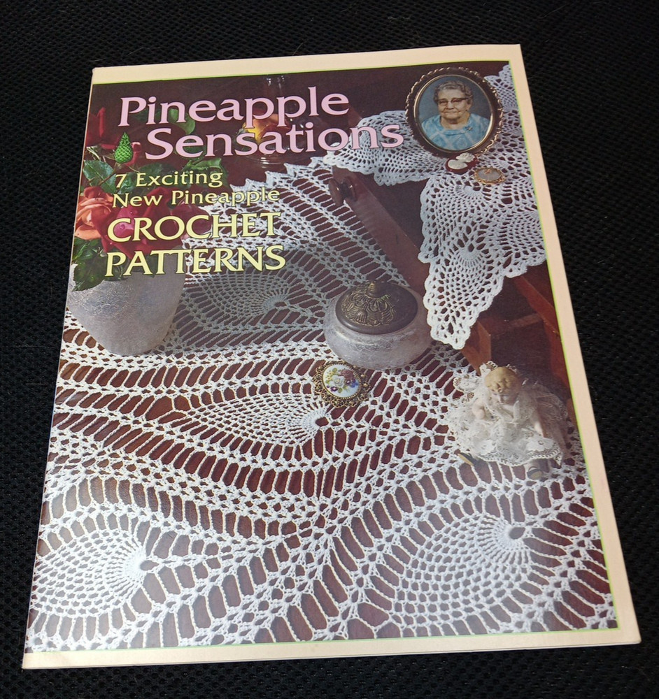 Pineapple Sensations Crochet Patterns Booklet 7 Patterns,1990