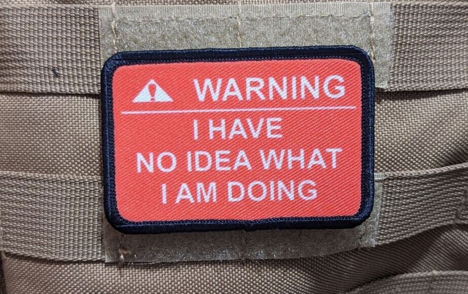 morale patch warning I have no idea what I am doing RED  2"x3" hook & loop