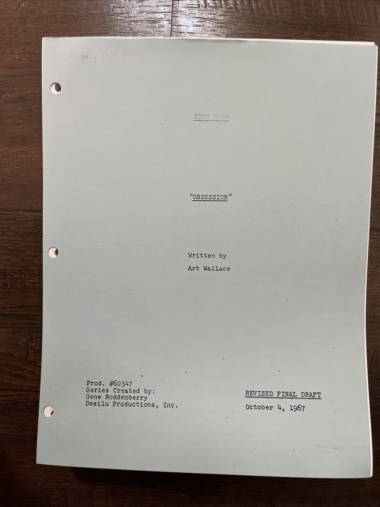 Final Draft (Revised) 1967 STAR TREK "OBSESSION” Episode Aired On Dec 15, 1967.