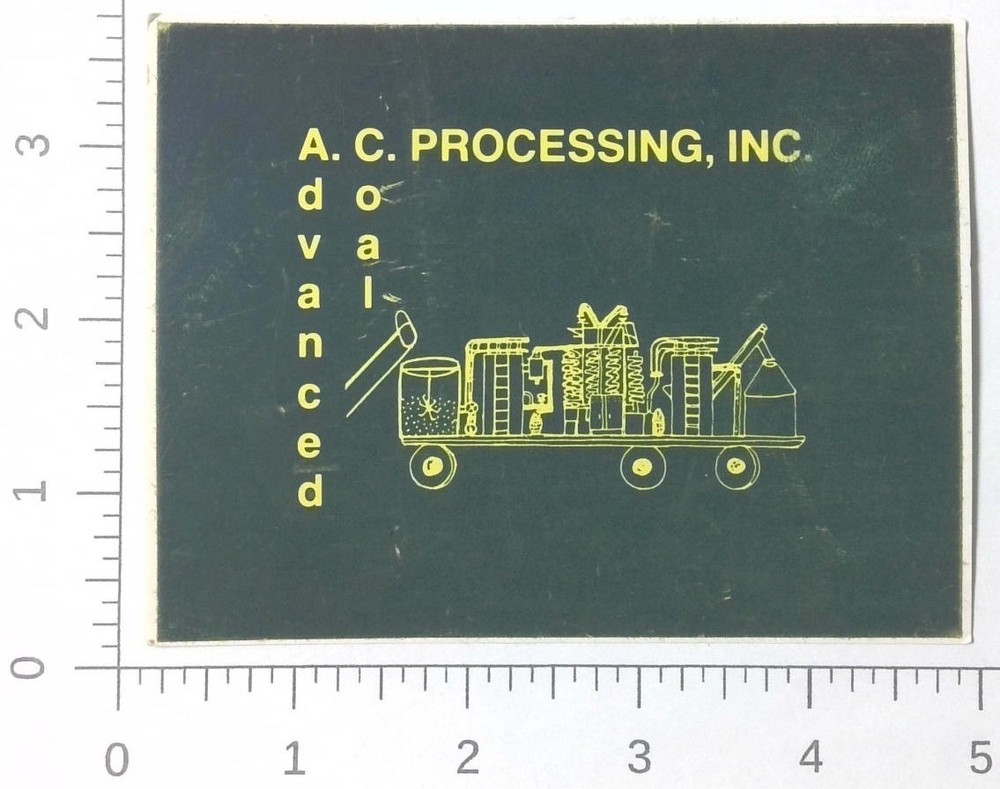 Vintage AC Advanced Coal Processing Inc Coal Mining Sticker Decal