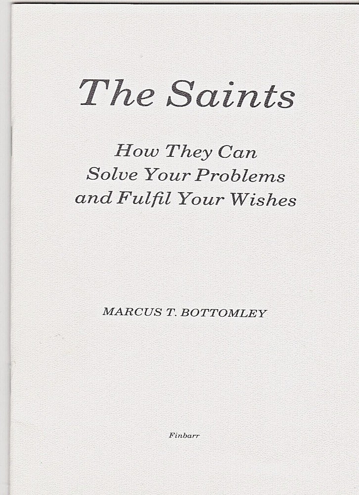 OCCULT FINBARR BOOK The Saints by MARCUS T BOTTOMLEY How to Solve Your Problems
