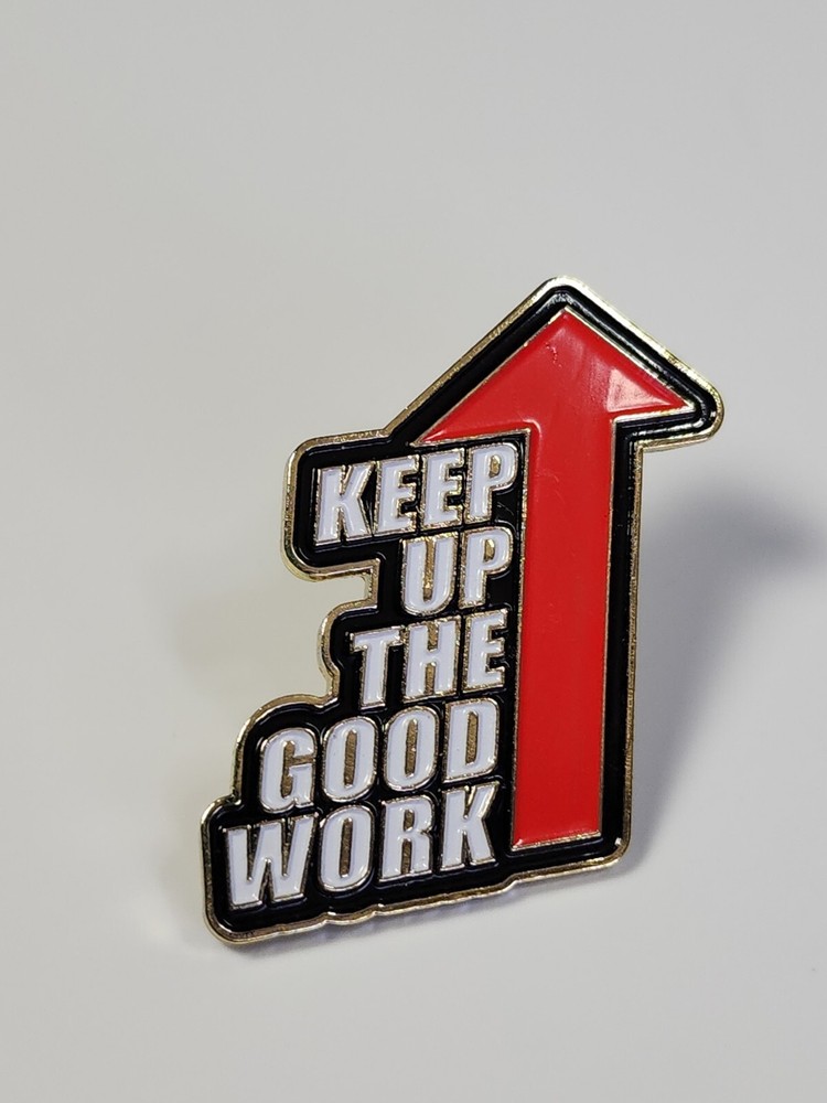 Keep Up The Good Work Recognition Award Lapel Pin