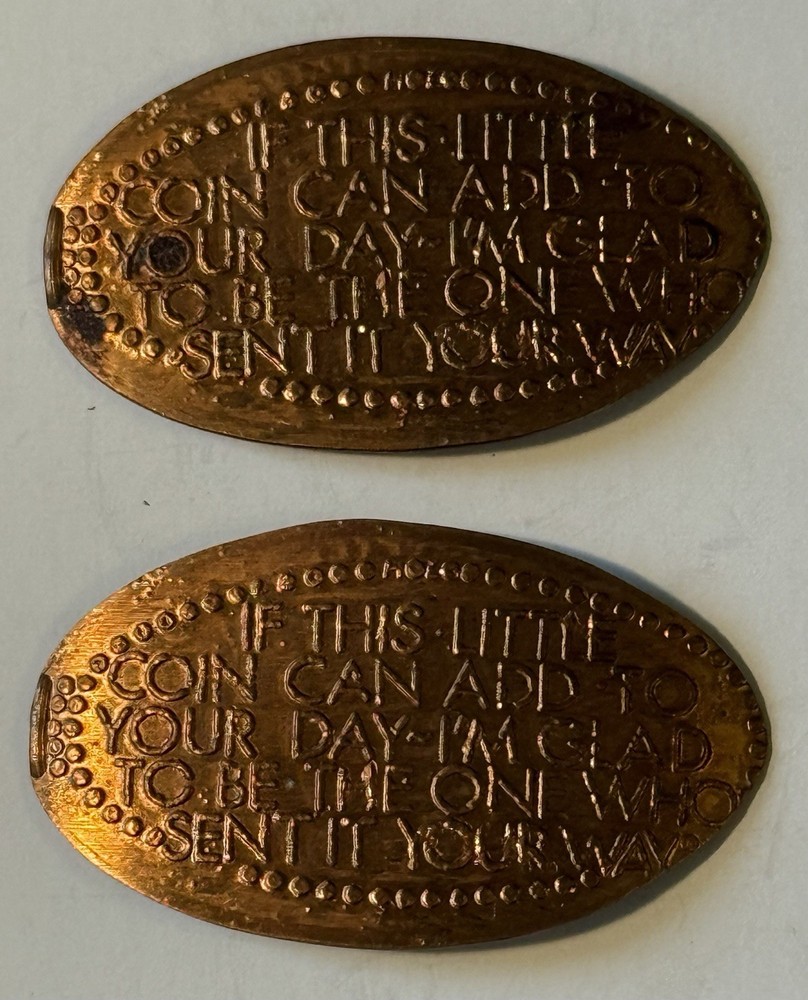 Two Smashed Elongated Copper Pennies with The Same Saying, #28