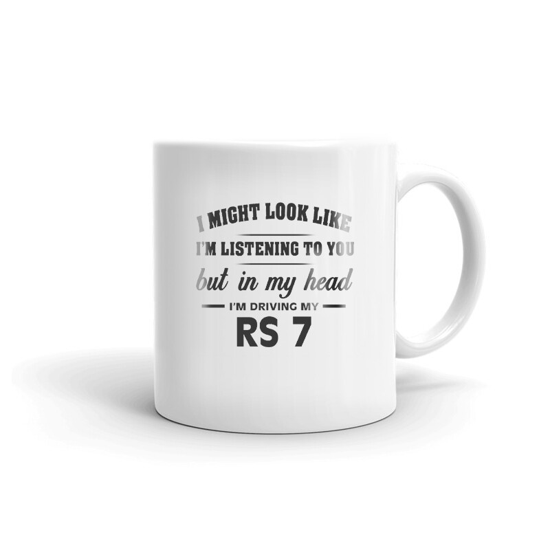 I'm Driving My RS 7 Coffee Tea Ceramic Mug Office Work Cup Gift