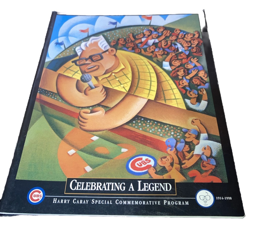 Chicago Cubs. Celebrating A Legend. Harry Caray Special Program. 1914-1998.