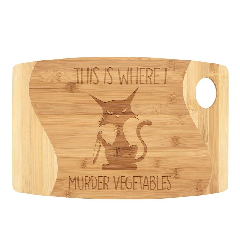 Handmade Where I Murder Vegetables Cutting Board