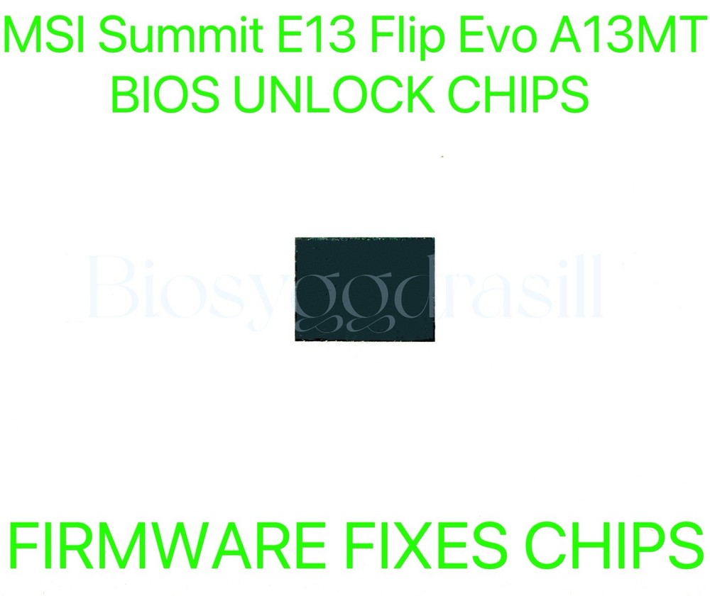 MSI Summit E13 Flip Evo A13MT, ADMIN NO PASSWORD FIRMWARE FIXES BIOS CHIP