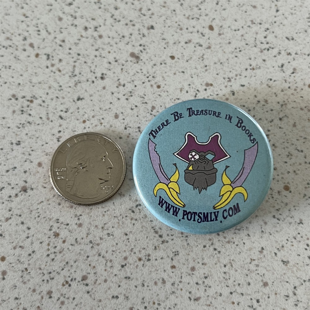 There Be Treasure In Books Potsmly Pirate Pinback Button #45131