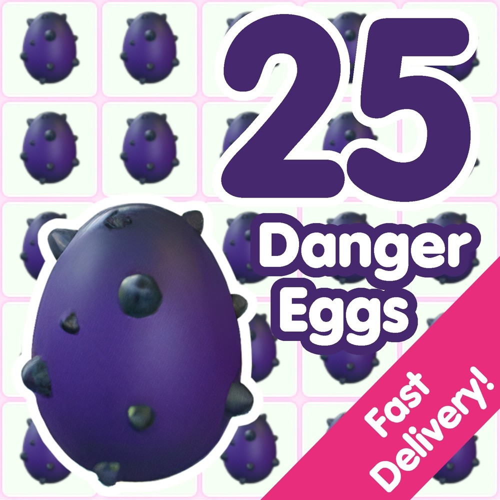 25 Danger Eggs ✨ US Seller ✨ Adopt From Me Today!