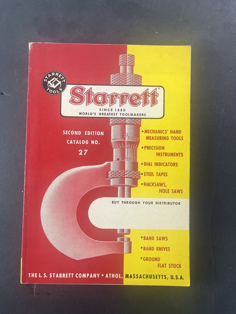 Starrett Catalog No. 27 ~ 2nd Ed Tool Book ~ Machinist Precision Tools Guide