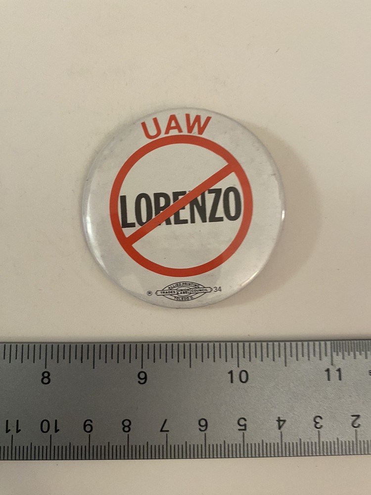 UAW Anti Lorenzo Pin Back Button P48