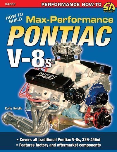 How to Build Max-Performance Pontiac V-8s - Performance Engine Guide