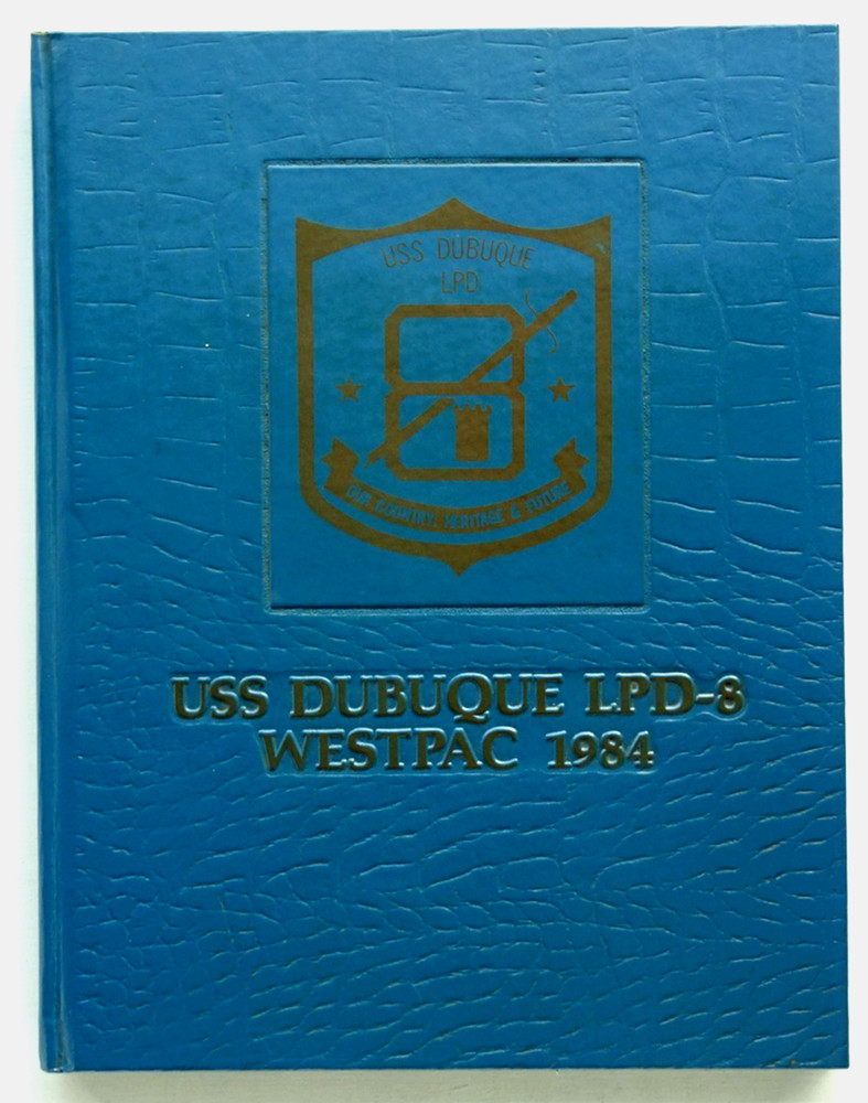 USS DUBUQUE LPD-8  1984 WESTPAC CRUISE BOOK
