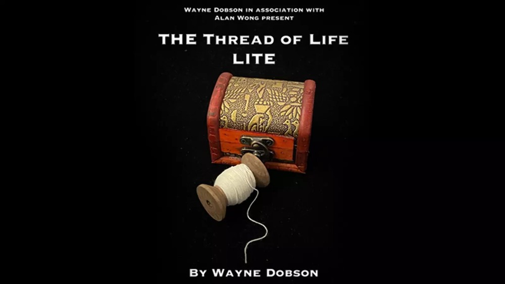 The Thread of Life LITE (Gimmicks and Online Instructions) by Wayne Dobson and A