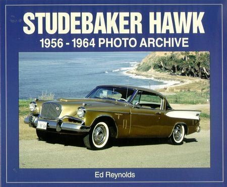 HAWK STUDEBAKER PHOTO ARCHIVE 1956-1964 HISTORY Book