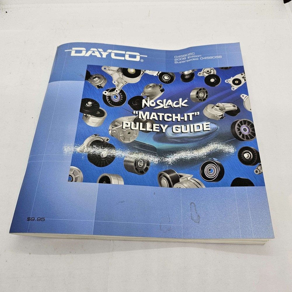 2006 Dayco No slack Match it Pulley Guide