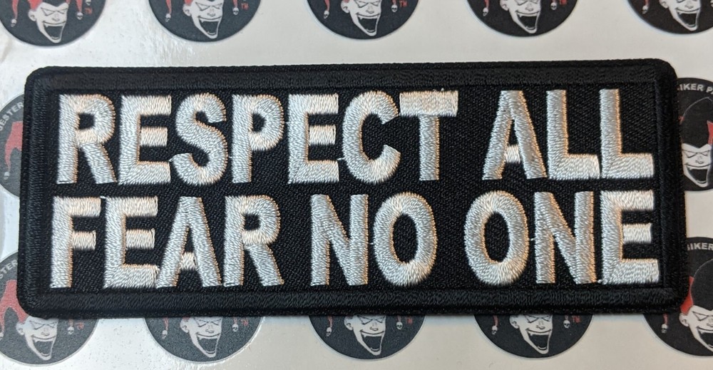 Respect All Fear No One Embroidered Biker Patch
