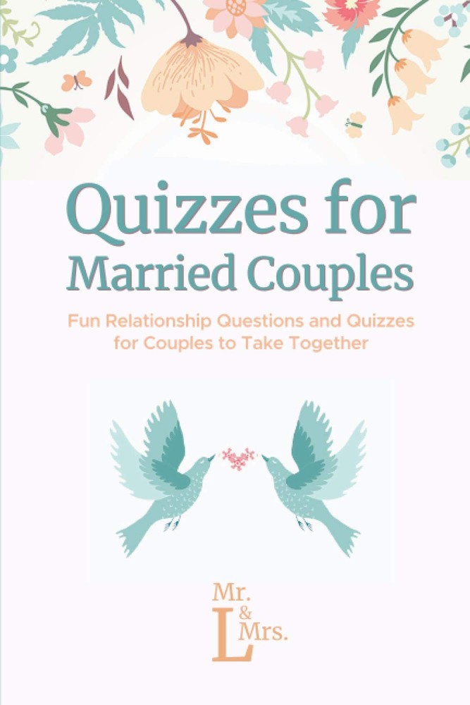 Quizzes for Married Couples: Fun Relationship Questions and Quizzes for Couples