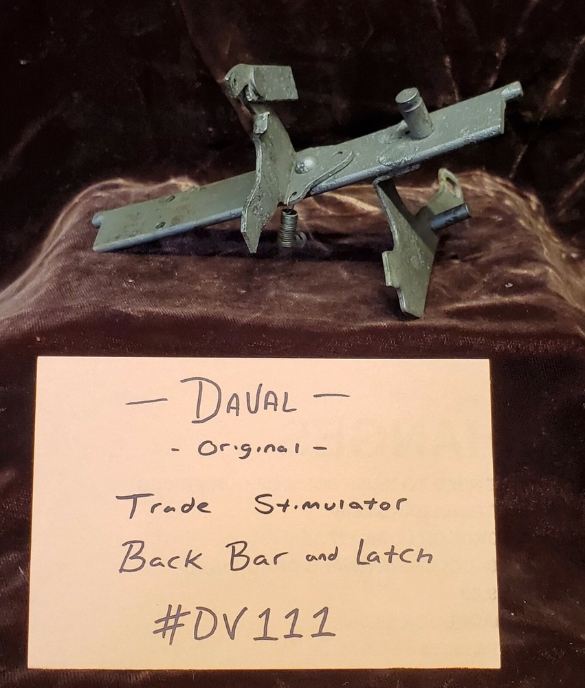 ORIGINAL DAVAL TRADE STIMULATOR BACK BAR & LATCH ORIGINAL #DV111