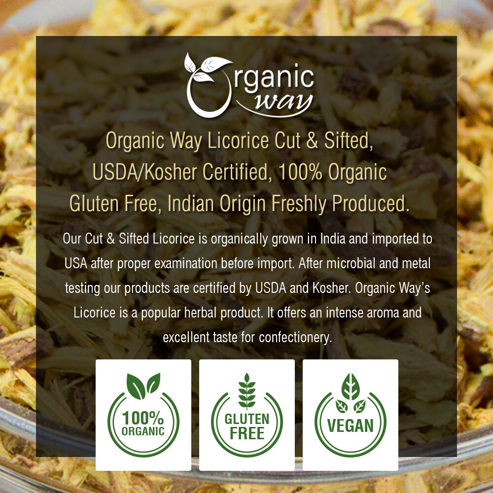 Organic Way Licorice Root Cut & Sifted - Organic, Kosher & USDA Certified