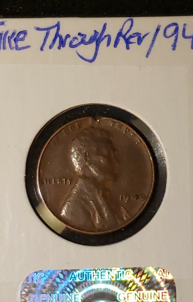 1940 Lincoln Cent ERROR Strike Through Lincoln Bust On Reverse