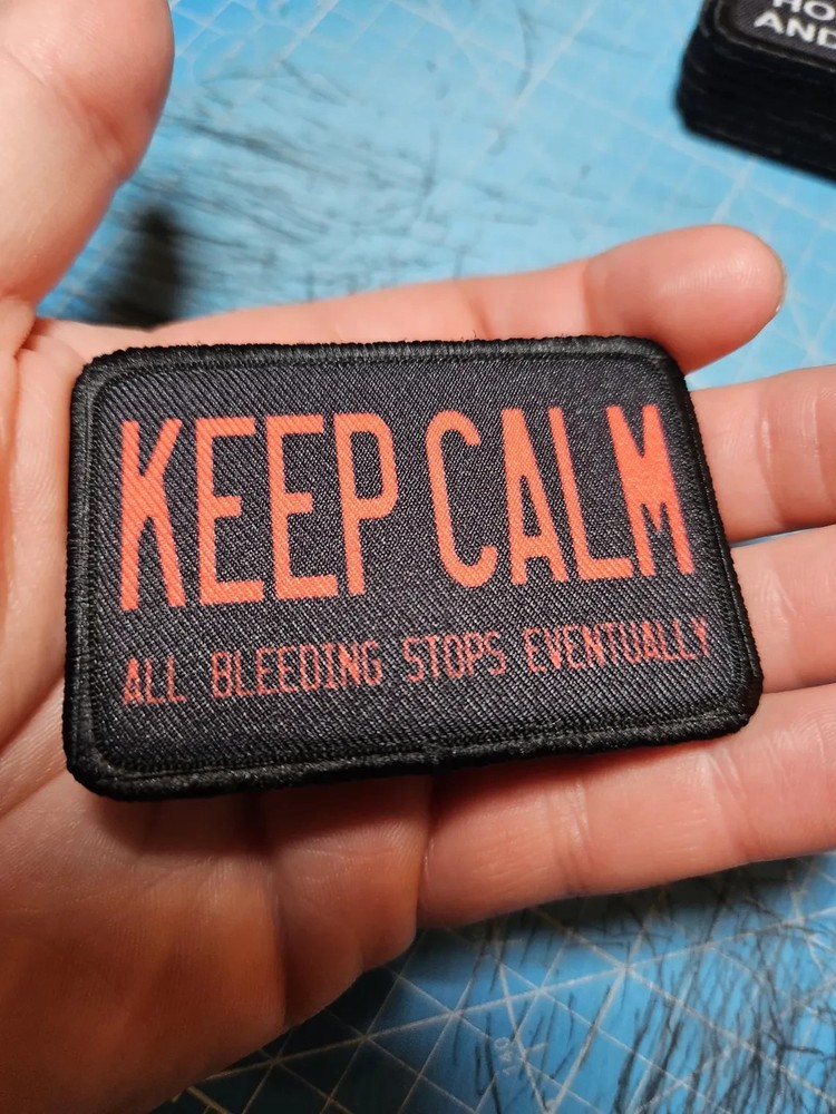keep calm all bleeding stops eventually 2"x3" hook & loop funny patch
