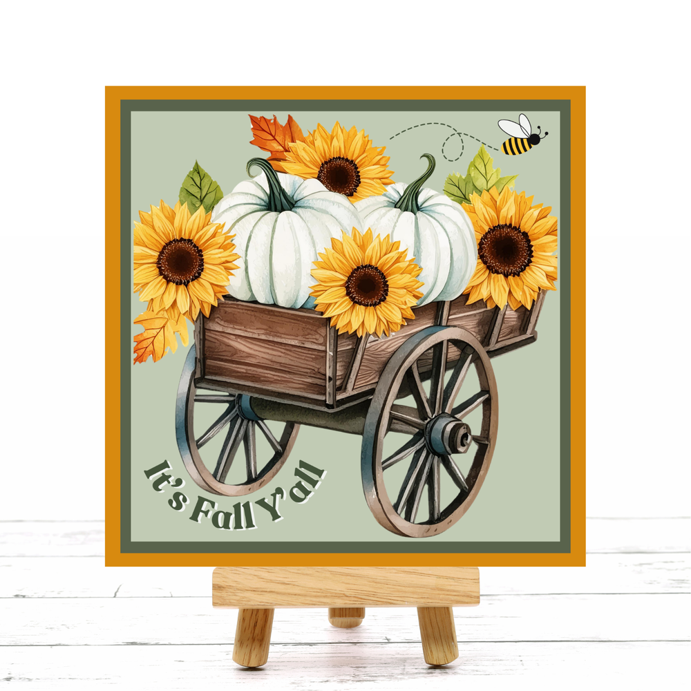 It's Fall Y'all Rustic Wagon filled with Sunflowers and Pumpkins Sign
