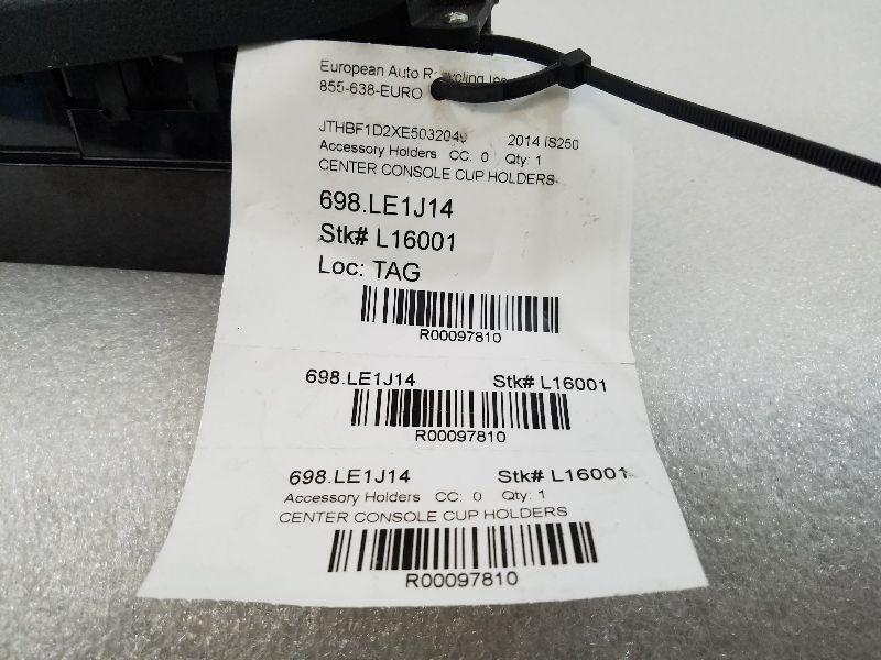 2014 LEXUS IS250 CENTER CONSOLE CUP HOLDERS - 698.LE1J14
