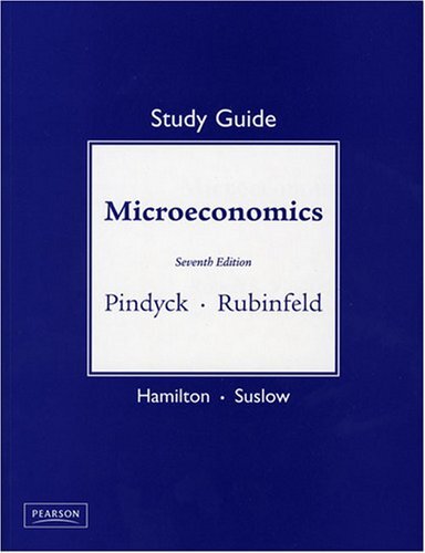 Study Guide for Microeconomics by Robert Pindyck