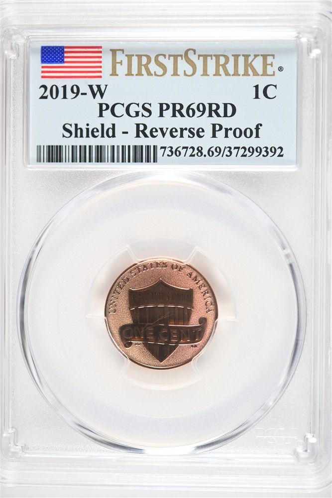2019 W Shield - Reverse Proof Lincoln Cent PCGS PR69 RD First Strike