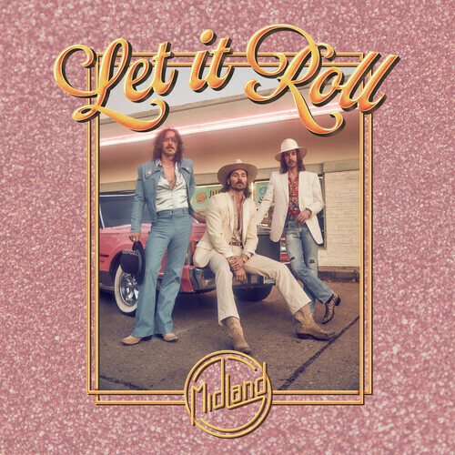 Let It Roll by Midland (Record, 2019)