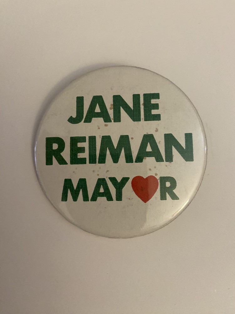 Jane Reiman Mayor Pin Back Button P63